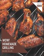 Wow! 1001 Homemade Grilling Recipes