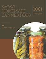 Wow! 1001 Homemade Canned Food Recipes