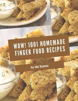 Wow! 1001 Homemade Finger Food Recipes