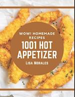 Wow! 1001 Homemade Hot Appetizer Recipes