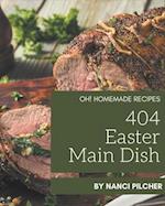 Oh! 404 Homemade Easter Main Dish Recipes