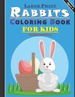 Large Print Rabbits Coloring Book for Kids