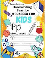 Trace Letters Handwriting Practice Workbook for Kids