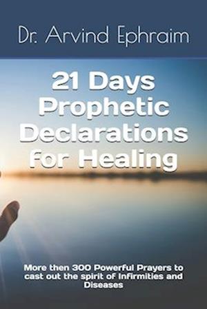 21 Days Prophetic Declarations for Healing