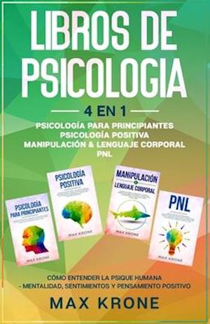 Psicología para principiantes Psicología positiva Manipulación & Lenguaje Corporal PNL