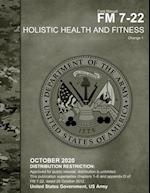 Field Manual FM 7-22 Holistic Health and Fitness Change 1 October 2020