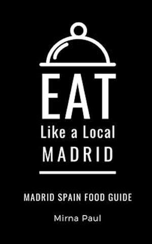 Eat Like a Local- Madrid