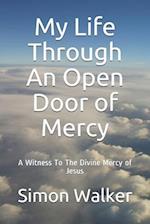MY Life Through An Open Door of Mercy 