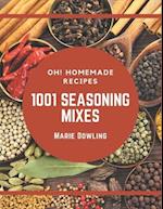 Oh! 1001 Homemade Seasoning Mixes Recipes