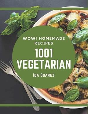 Wow! 1001 Homemade Vegetarian Recipes