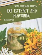 Wow! 1001 Homemade Extract and Flavoring Recipes