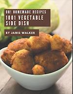 Oh! 1001 Homemade Vegetable Side Dish Recipes