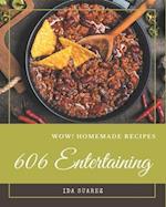 Wow! 606 Homemade Entertaining Recipes