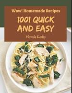 Wow! 1001 Homemade Quick and Easy Recipes