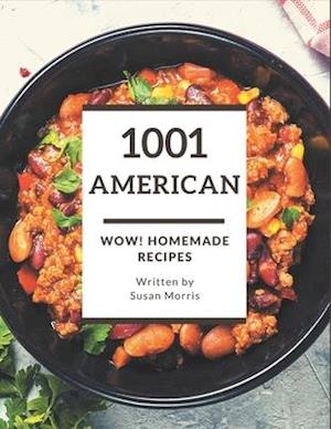 Wow! 1001 Homemade American Recipes