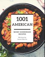 Wow! 1001 Homemade American Recipes