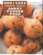 OMG! 1001 Homemade Sweet Finger Food Recipes