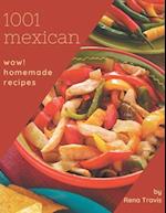 Wow! 1001 Homemade Mexican Recipes