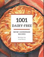 Wow! 1001 Homemade Dairy-Free Recipes