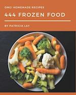 OMG! 444 Homemade Frozen Food Recipes