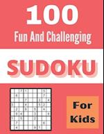 100 Fun And Challenging Sudoku For Kids