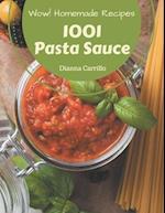 Wow! 1001 Homemade Pasta Sauce Recipes