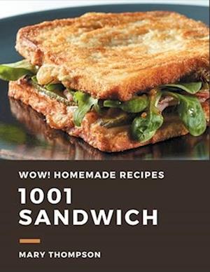 Wow! 1001 Homemade Sandwich Recipes