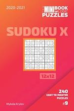 The Mini Book Of Logic Puzzles 2020-2021. Sudoku X 12x12 - 240 Easy To Master Puzzles. #9