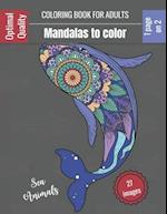 Coloring book for adults - Mandalas to color Sea Animals