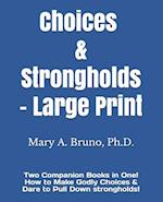 CHOICES & STRONGHOLDS - Large Print