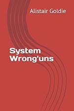 System Wrong'uns