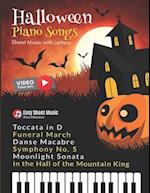 Halloween Piano Songs: Danse Macabre * In the Hall of the Mountain King * Funeral March * Moonlight Sonata * Symphony No. 5 * Toccata in D : For Begin
