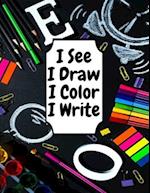 I see I draw I color I write