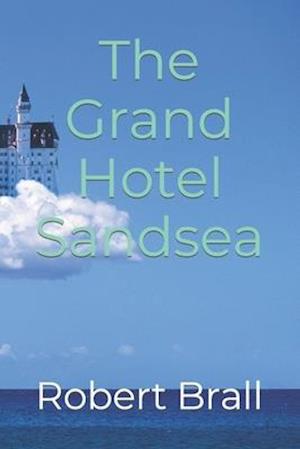 The Grand Hotel Sandsea