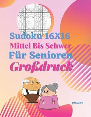 Sudoku 16x16 Für Senioren Mittel Bis Schwer Großdruck