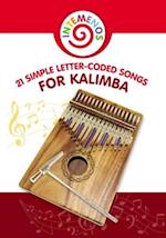 21 Simple Letter-Coded Songs for Kalimba: Kalimba Sheet Music for Beginners 