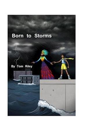 Born to Storms