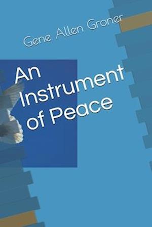 An Instrument of Peace