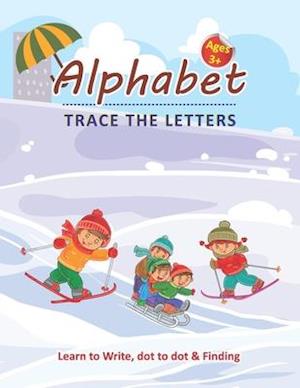 Alphabet Trace the Letters - Learn to Write, Dot to dot & Finding Ages 3+