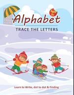 Alphabet Trace the Letters - Learn to Write, Dot to dot & Finding Ages 3+