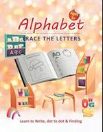 Alphabet Trace the Letters - Learn to Write, Dot to dot & Finding Ages 3+