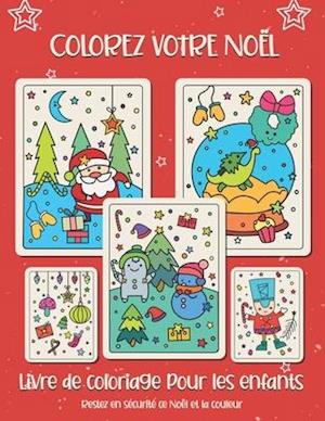 Colorez votre Noël. Livre de coloriage pour les enfants