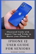 iPhone 12 User Guide for Seniors