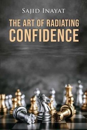 The Art of Radiating Confidence