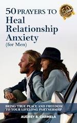 50 Prayers to Heal Relationship Anxiety for Men