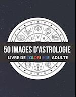 50 Images d'Astrologie Livre de Coloriage Adulte