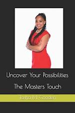 Uncover Your Possibilities