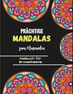 Prächtige Mandalas zum Ausmalen - Malbuch für Erwachsene