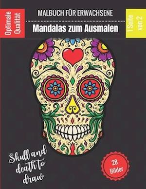 Malbuch für Erwachsene - Mandalas zum Ausmalen - Skull and death to draw