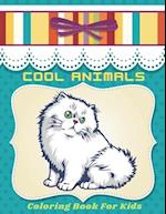 COOL ANIMALS - Coloring Book For Kids